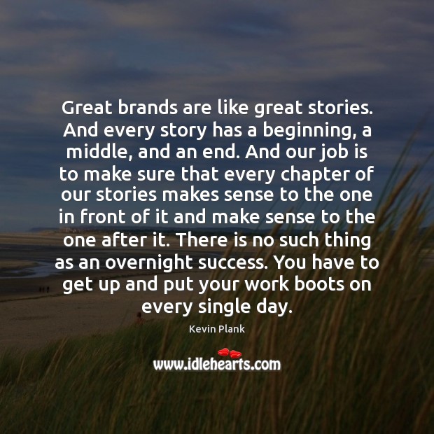 Great brands are like great stories. And every story has a beginning, 