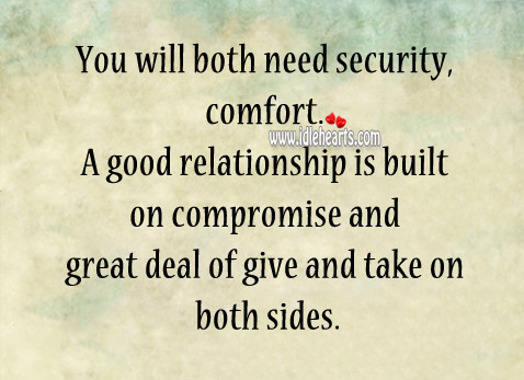 A good relationship is built on compromise. Relationship Quotes Image