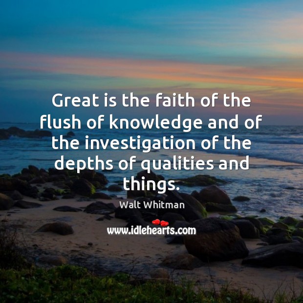 Great is the faith of the flush of knowledge and of the Image