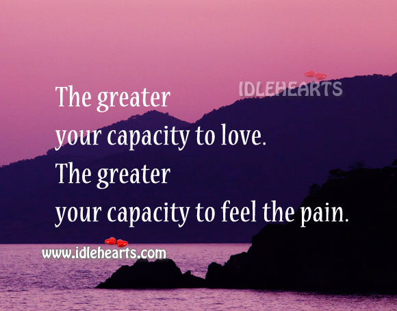 The greater the love, the greater the pain. Image