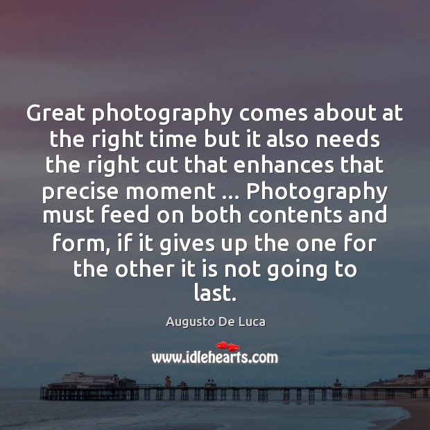 Great photography comes about at the right time but it also needs Image