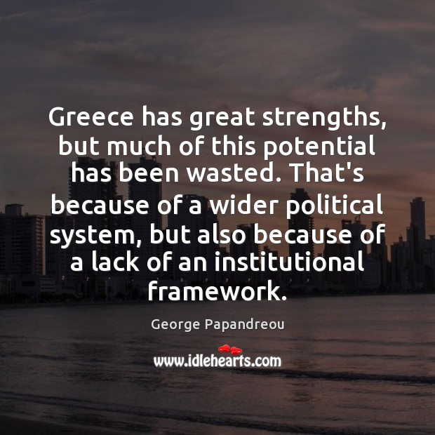 Greece has great strengths, but much of this potential has been wasted. Image