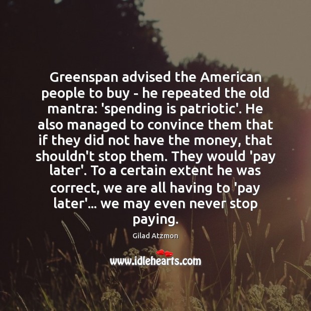 Greenspan advised the American people to buy – he repeated the old Image