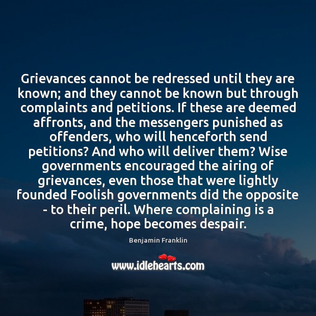 Grievances cannot be redressed until they are known; and they cannot be Image
