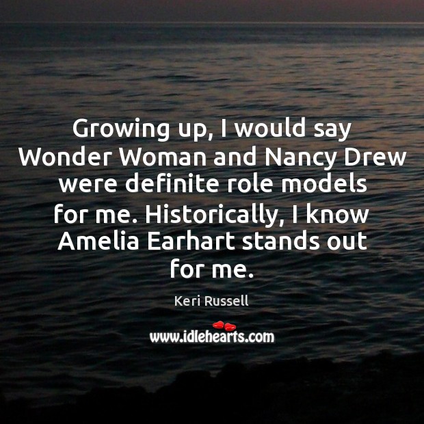 Growing up, I would say Wonder Woman and Nancy Drew were definite Image