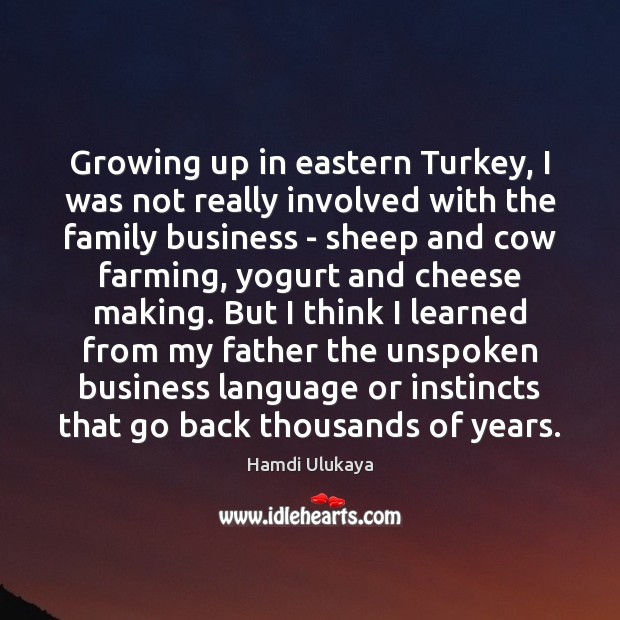 Growing up in eastern Turkey, I was not really involved with the Image