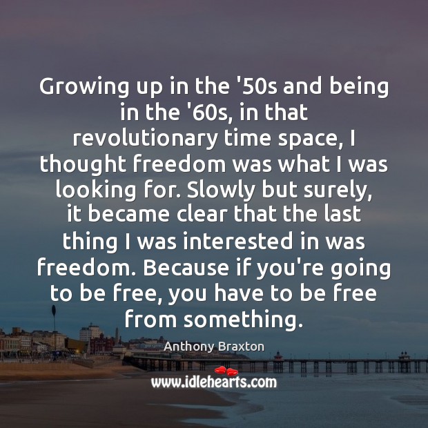 Growing up in the ’50s and being in the ’60s, Image