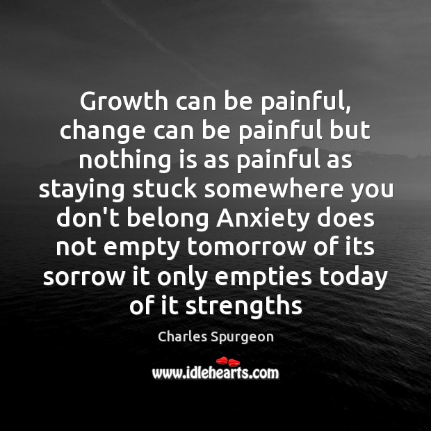 Growth can be painful, change can be painful but nothing is as Charles Spurgeon Picture Quote