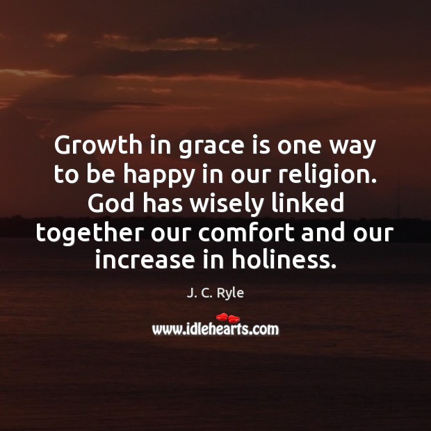 Growth in grace is one way to be happy in our religion. Image