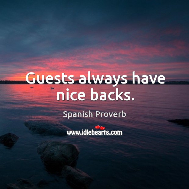 Guests always have nice backs. Image