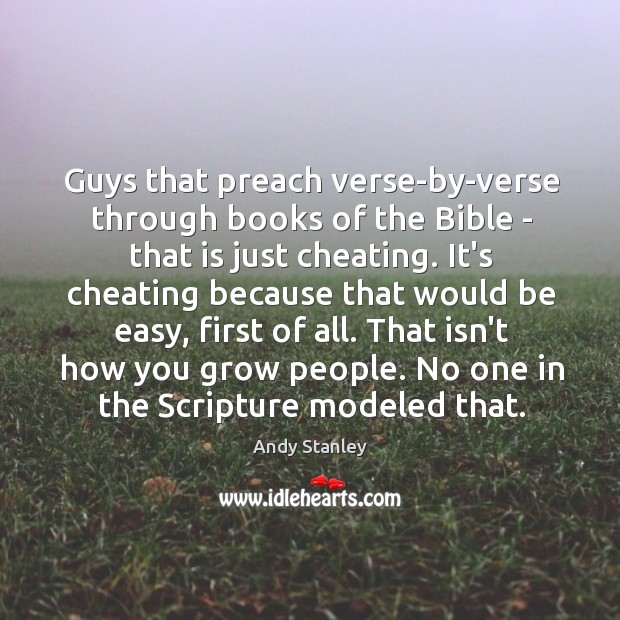 Guys that preach verse-by-verse through books of the Bible – that is Cheating Quotes Image