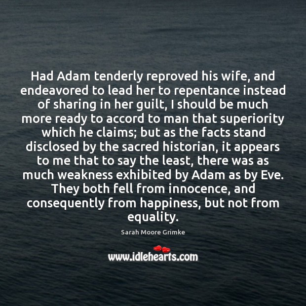 Had Adam tenderly reproved his wife, and endeavored to lead her to Image