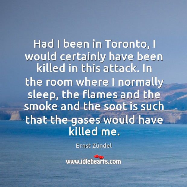 Had I been in toronto, I would certainly have been killed in this attack. Image