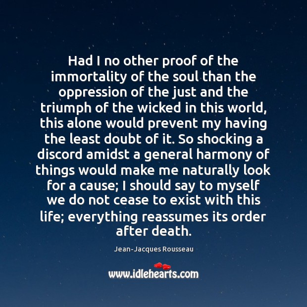 Had I no other proof of the immortality of the soul than Jean-Jacques Rousseau Picture Quote
