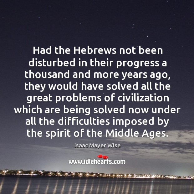 Had the hebrews not been disturbed in their progress a thousand and more Image