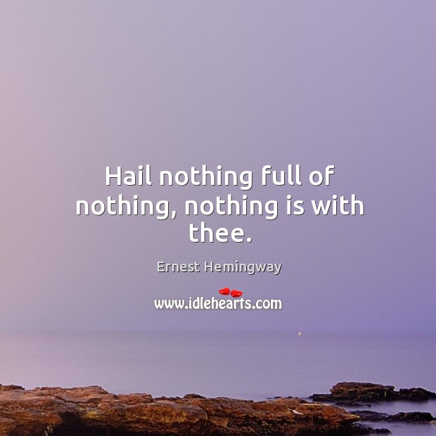 Hail nothing full of nothing, nothing is with thee. Image