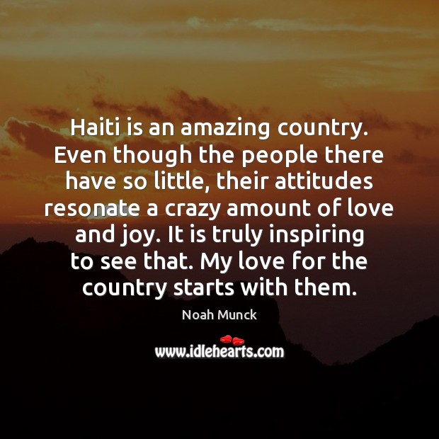 Haiti is an amazing country. Even though the people there have so Image