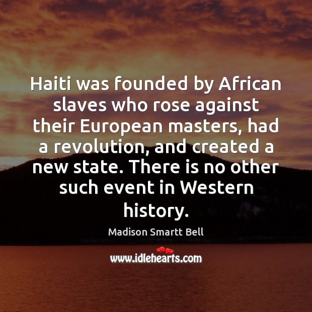 Haiti was founded by African slaves who rose against their European masters, Image