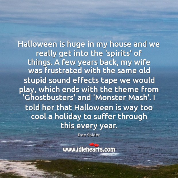 Halloween is huge in my house and we really get into the Halloween Quotes Image