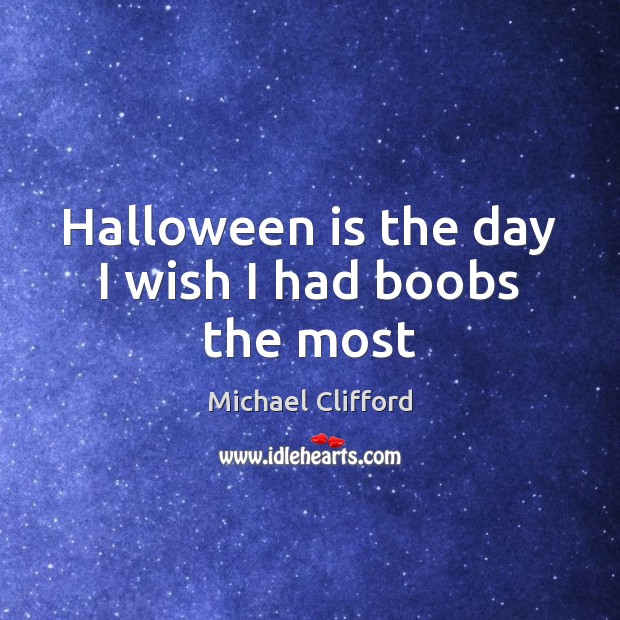 Halloween is the day I wish I had boobs the most Image