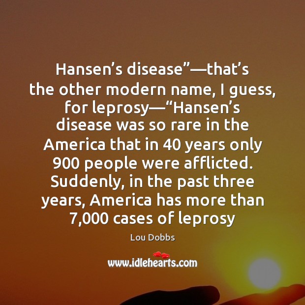 Hansen’s disease”—that’s the other modern name, I guess, for Image