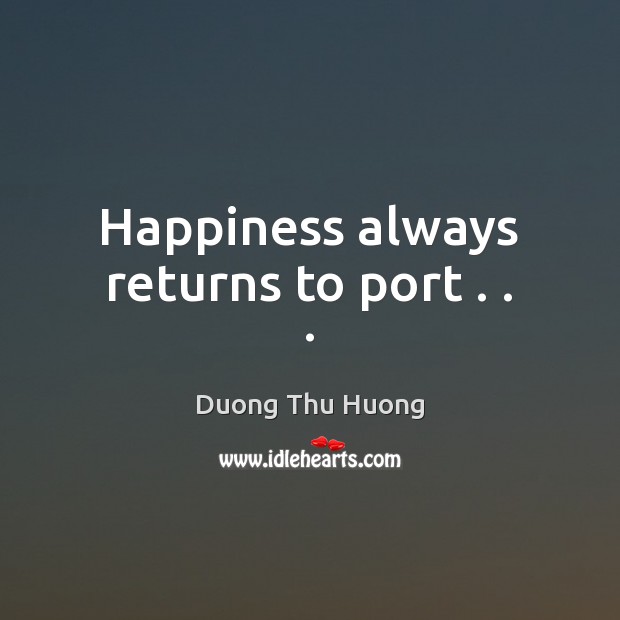 Happiness always returns to port . . . Image