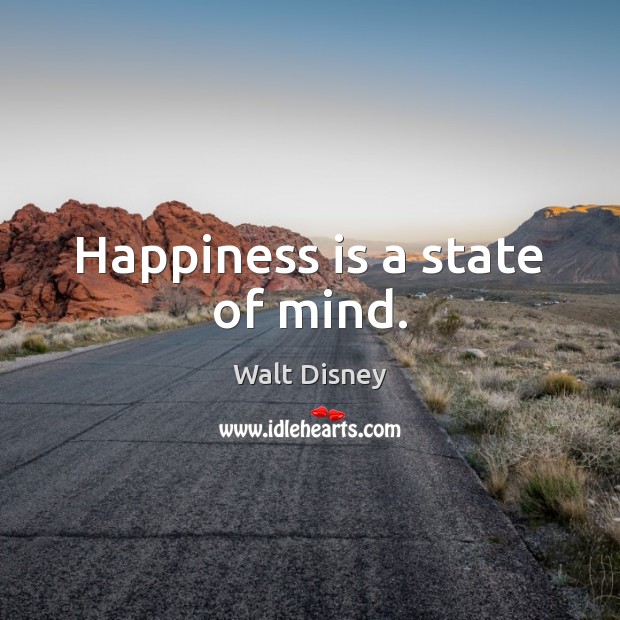 Happiness is a state of mind. Image