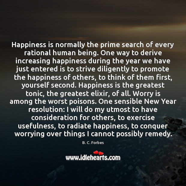 Happiness is normally the prime search of every rational human being. One Exercise Quotes Image