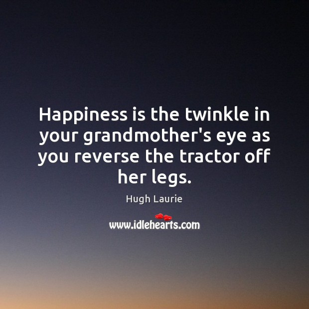 Happiness is the twinkle in your grandmother’s eye as you reverse the Happiness Quotes Image