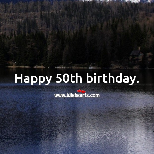 Happy 50th birthday. 50th Birthday Messages Image