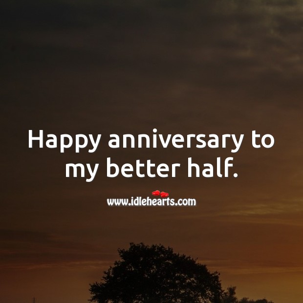 Happy anniversary to my better half. Wedding Anniversary Messages for Husband Image