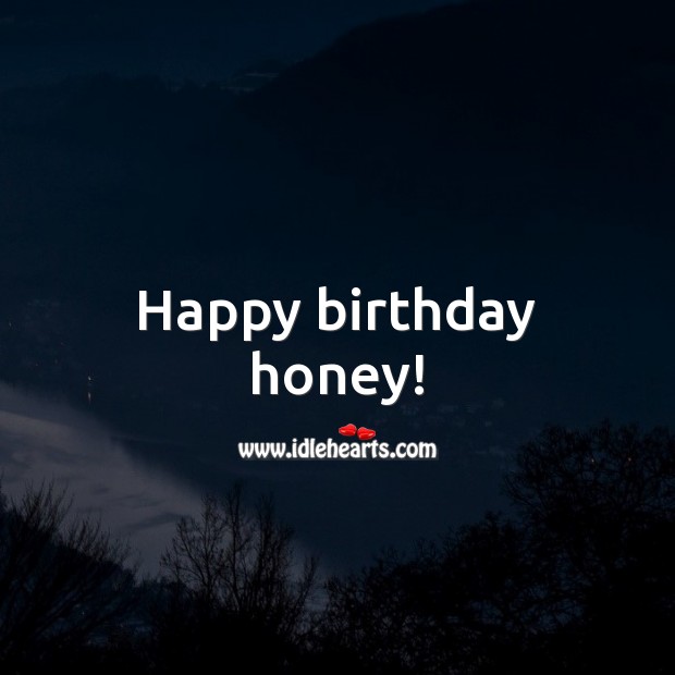 Happy birthday honey! Birthday Messages for Wife Image