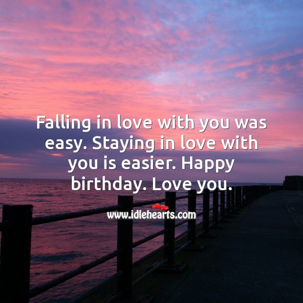 Happy birthday. Love you. Falling in Love Quotes Image