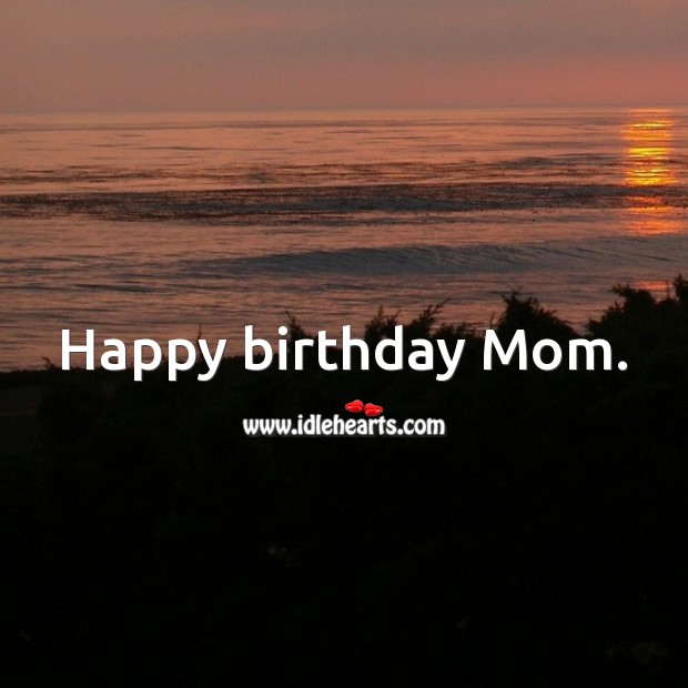 Happy birthday Mom. Image