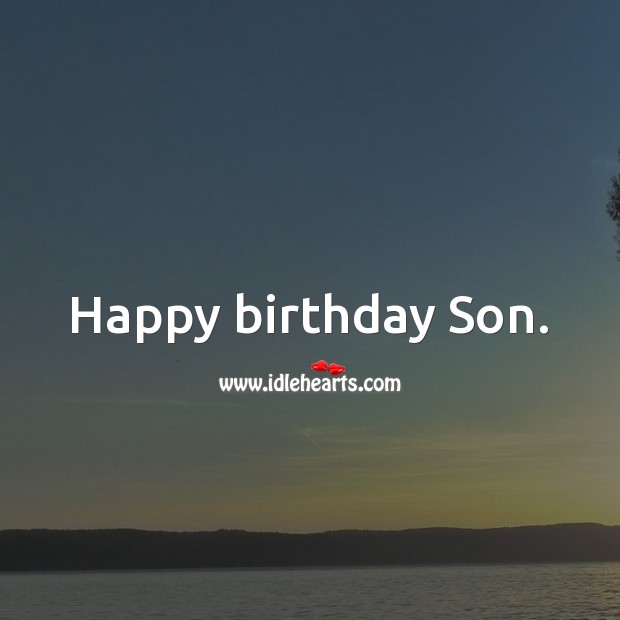 Happy birthday Son. Birthday Messages for Son Image