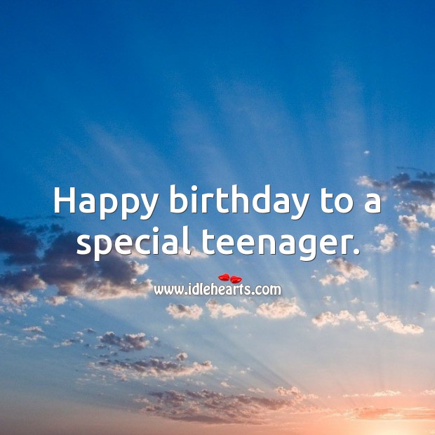 Happy birthday to a special teenager. 13th Birthday Messages Image
