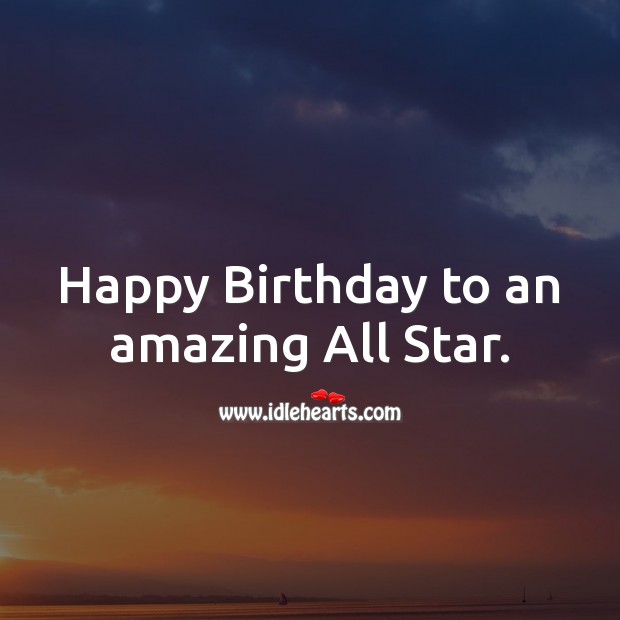 Happy Birthday to an amazing All Star. Birthday Messages for Kids Image