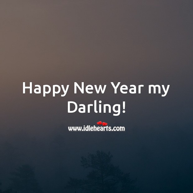Happy New Year my Darling! New Year Quotes Image