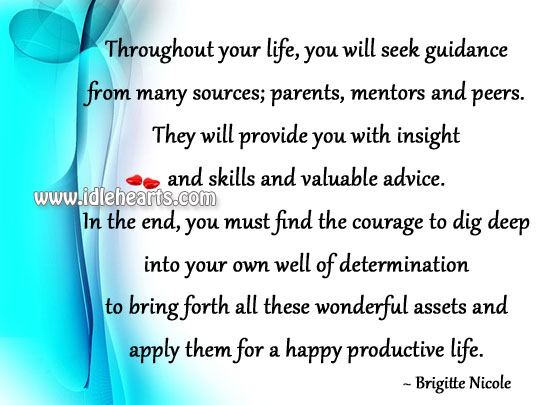 Throughout your life, you will seek guidance Determination Quotes Image
