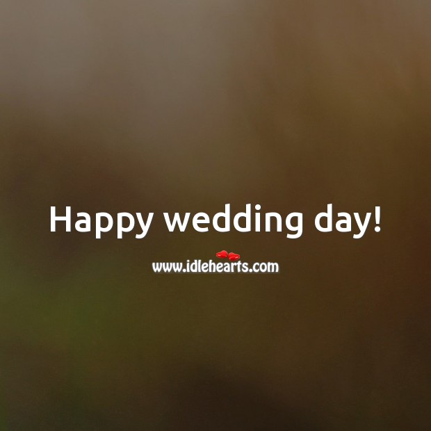 Happy wedding day! Wedding Messages Image