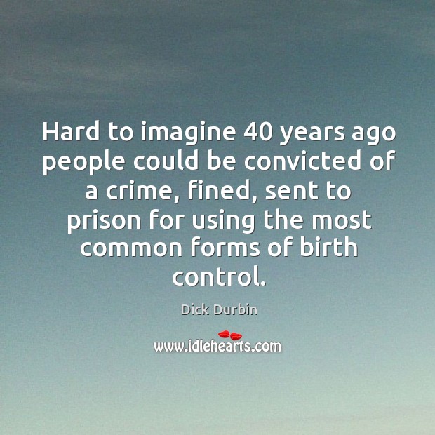 Hard to imagine 40 years ago people could be convicted of a crime, Image