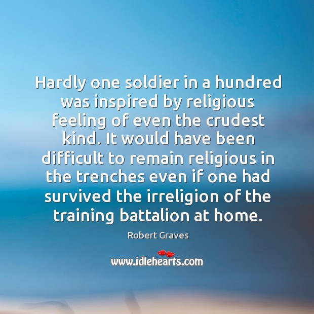 Hardly one soldier in a hundred was inspired by religious feeling of Image