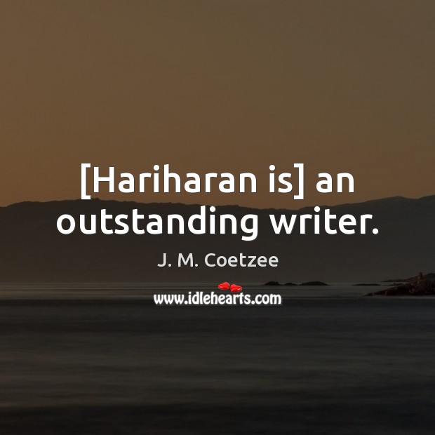 [Hariharan is] an outstanding writer. Image