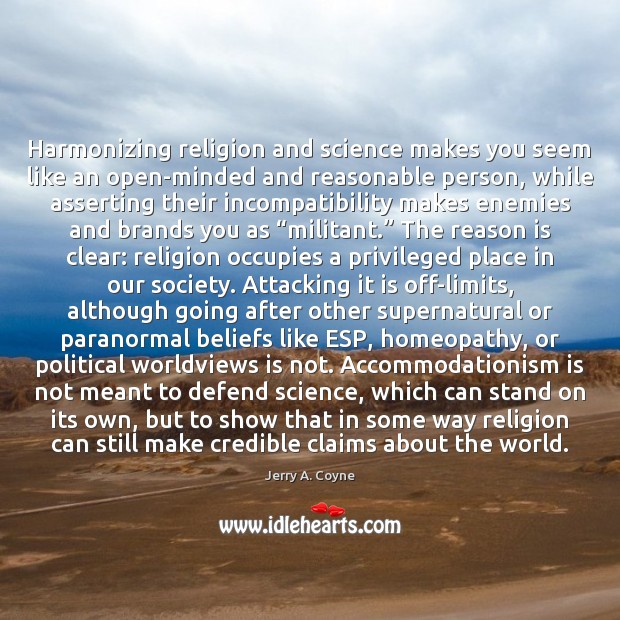 Harmonizing religion and science makes you seem like an open-minded and reasonable Image