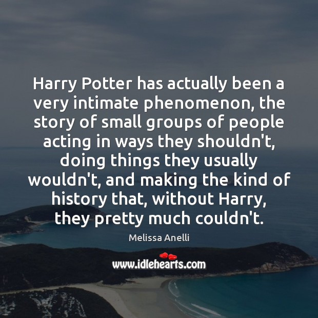 Harry Potter has actually been a very intimate phenomenon, the story of Image