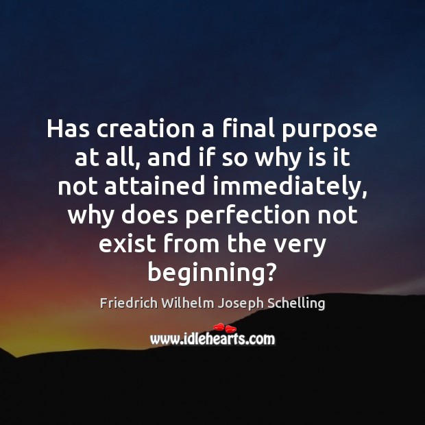 Has creation a final purpose at all, and if so why is Image