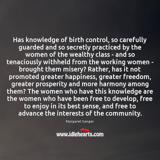 Has knowledge of birth control, so carefully guarded and so secretly practiced Margaret Sanger Picture Quote