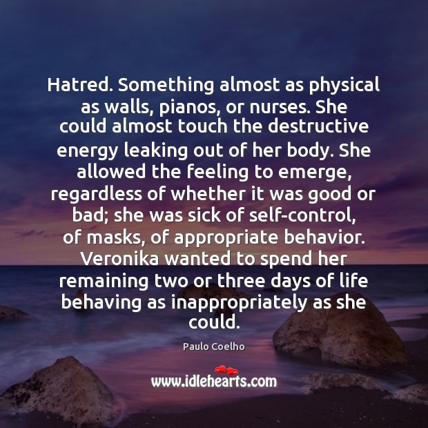 Hatred. Something almost as physical as walls, pianos, or nurses. She could Image