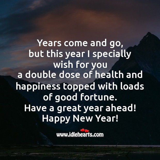 Have A Great Year Ahead Happy New Year Idlehearts