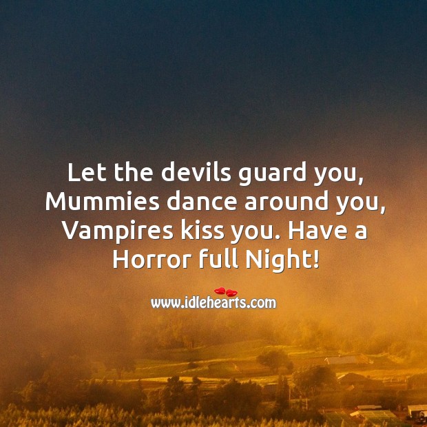 Have a Horror full Night! Kiss You Quotes Image